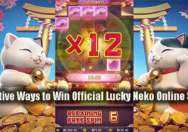 Effective Ways to Win Official Lucky Neko Online Slots