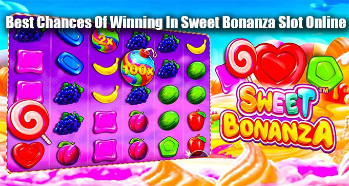 Best Chances Of Winning In Sweet Bonanza Slot Online