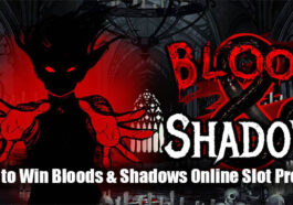 How to Win Bloods & Shadows Online Slot Profits