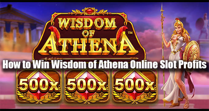 How to Win Wisdom of Athena Online Slot Profits