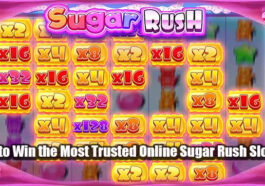 Tricks to Win the Most Trusted Online Sugar Rush Slot 2023