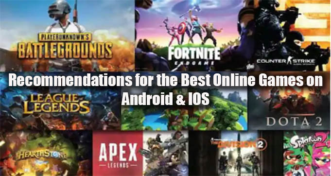 Recommendations for the Best Online Games on Android & IOS